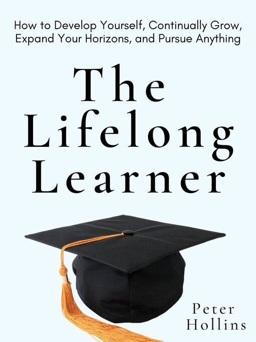 Title details for The Lifelong Learner by Peter Hollins - Available